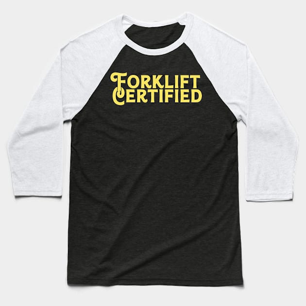 Forklift Certified Meme Baseball T-Shirt by pako-valor